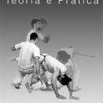 Capoeira, teoria e prática